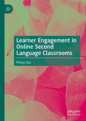 Dao |  Learner Engagement in Online Second Language Classrooms | Buch |  Sack Fachmedien