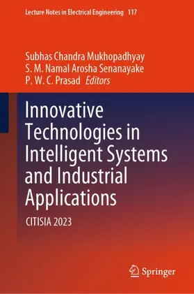 Mukhopadhyay / Prasad / Senanayake |  Innovative Technologies in Intelligent Systems and Industrial Applications | Buch |  Sack Fachmedien