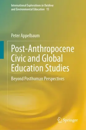 Appelbaum |  Post-Anthropocene Civic and Global Education Studies | Buch |  Sack Fachmedien