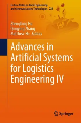 Hu / He / Zhang |  Advances in Artificial Systems for Logistics Engineering IV | Buch |  Sack Fachmedien