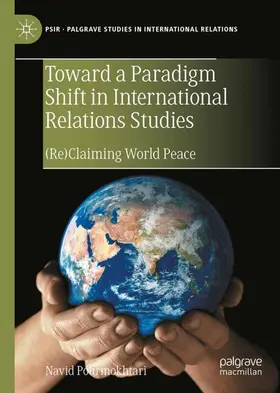 Pourmokhtari |  Toward a Paradigm Shift in International Relations Studies | Buch |  Sack Fachmedien