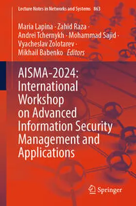 Lapina / Raza / Tchernykh | AISMA-2024: International Workshop on Advanced Information Security Management and Applications | E-Book | sack.de