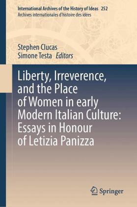 Testa / Clucas |  Liberty, Irreverence, and the Place of Women in Early Modern Italian Culture: Essays in Honour of Letizia Panizza | Buch |  Sack Fachmedien