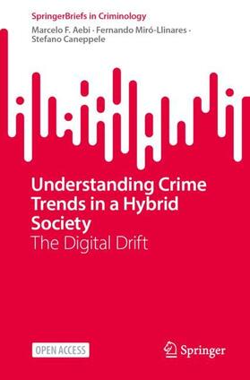 Aebi / Caneppele / Miró-Llinares |  Understanding Crime Trends in a Hybrid Society | Buch |  Sack Fachmedien