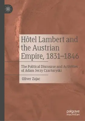 Zajac |  Hôtel Lambert and the Austrian Empire, 1831¿1846 | Buch |  Sack Fachmedien