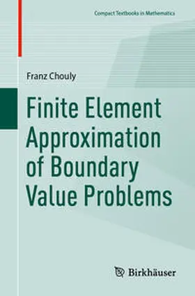 Chouly |  Finite Element Approximation of Boundary Value Problems | eBook | Sack Fachmedien