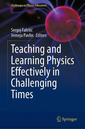 Faletic / Pavlin |  Teaching and Learning Physics Effectively in Challenging Times | Buch |  Sack Fachmedien