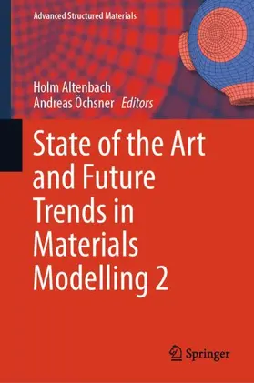 Öchsner / Altenbach |  State of the Art and Future Trends in Materials Modelling 2 | Buch |  Sack Fachmedien