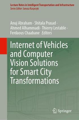 Abraham / Prasad / Alhammadi |  Internet of Vehicles and Computer Vision Solutions for Smart City Transformations | Buch |  Sack Fachmedien