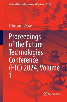 Arai |  Proceedings of the Future Technologies Conference (FTC) 2024, Volume 1 | Buch |  Sack Fachmedien