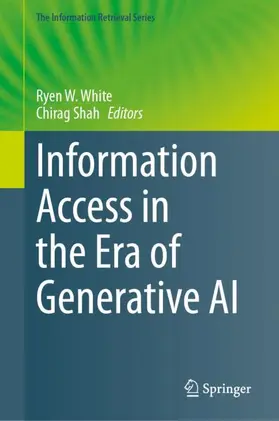 Shah / White |  Information Access in the Era of Generative AI | Buch |  Sack Fachmedien