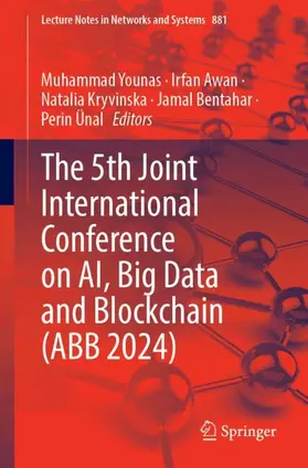 Younas / Awan / Kryvinska |  The 5th Joint International Conference on AI, Big Data and Blockchain (ABB 2024) | Buch |  Sack Fachmedien