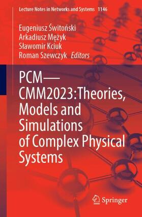 Switonski / Mezyk / Kciuk | PCM—CMM2023:Theories, Models and Simulations of Complex Physical Systems | Buch | 978-3-031-73160-0 | sack.de