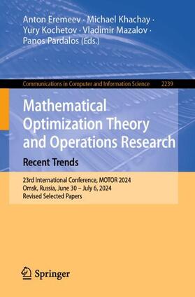 Eremeev / Khachay / Pardalos |  Mathematical Optimization Theory and Operations Research: Recent Trends | Buch |  Sack Fachmedien