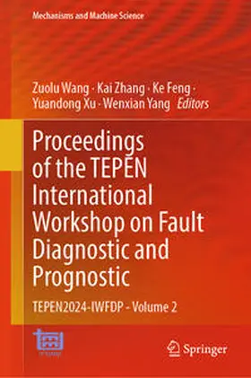 Wang / Zhang / Feng |  Proceedings of the TEPEN International Workshop on Fault Diagnostic and Prognostic | eBook | Sack Fachmedien