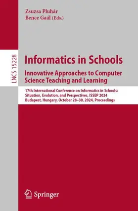 Gaál / Pluhár |  Informatics in Schools. Innovative Approaches to Computer Science Teaching and Learning | Buch |  Sack Fachmedien