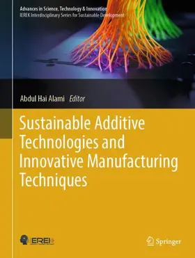 Alami |  Sustainable Additive Technologies and Innovative Manufacturing Techniques | Buch |  Sack Fachmedien