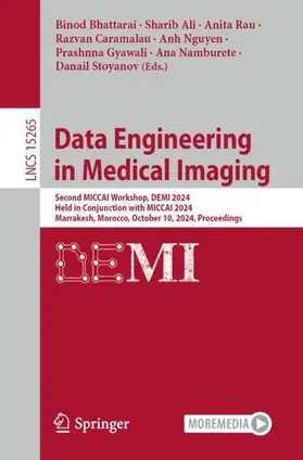 Bhattarai / Ali / Rau |  Data Engineering in Medical Imaging | Buch |  Sack Fachmedien