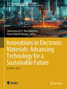 K N / Wee / Oliveira |  Innovations in Electronic Materials: Advancing Technology for a Sustainable Future | eBook | Sack Fachmedien