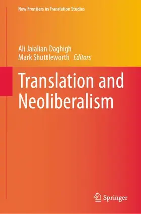 Shuttleworth / Jalalian Daghigh |  Translation and Neoliberalism | Buch |  Sack Fachmedien