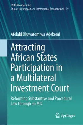 Adekemi |  Attracting African States Participation in a Multilateral Investment Court | Buch |  Sack Fachmedien