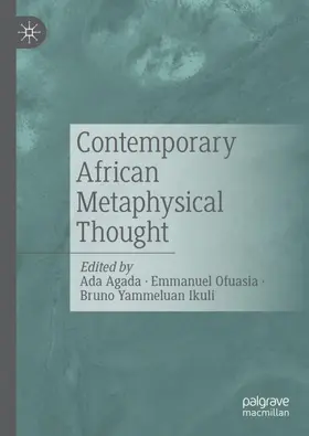 Agada / Yammeluan Ikuli / Ofuasia |  Contemporary African Metaphysical Thought | Buch |  Sack Fachmedien