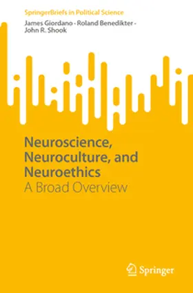 Giordano / Shook / Benedikter |  Neuroscience, Neuroculture, and Neuroethics | Buch |  Sack Fachmedien