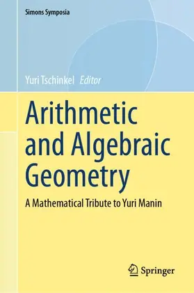 Tschinkel |  Arithmetic and Algebraic Geometry | Buch |  Sack Fachmedien