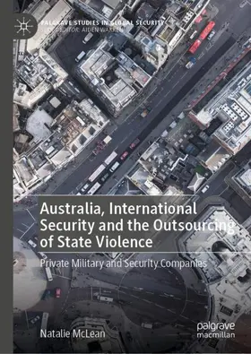 McLean |  Australia, International Security and the Outsourcing of State Violence | Buch |  Sack Fachmedien