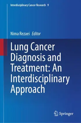 Rezaei |  Lung Cancer Diagnosis and Treatment: An Interdisciplinary Approach | Buch |  Sack Fachmedien