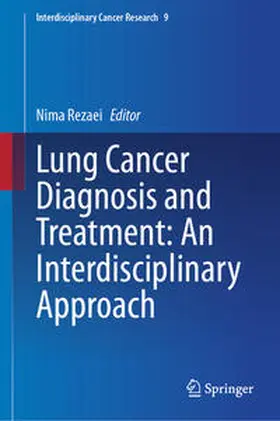 Rezaei |  Lung Cancer Diagnosis and Treatment: An Interdisciplinary Approach | eBook | Sack Fachmedien