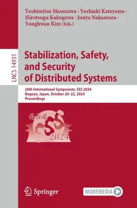 Masuzawa / Katayama / Kim |  Stabilization, Safety, and Security of Distributed Systems | Buch |  Sack Fachmedien