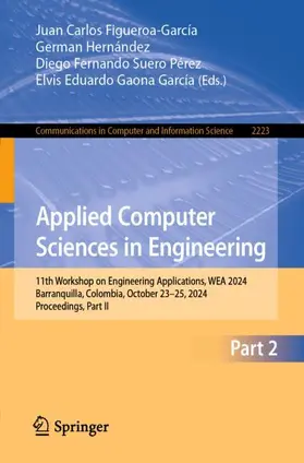 Figueroa-García / Gaona García / Hernández |  Applied Computer Sciences in Engineering | Buch |  Sack Fachmedien