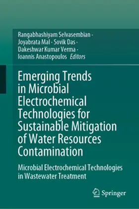 Selvasembian / Mal / Das |  Emerging Trends in Microbial Electrochemical Technologies for Sustainable Mitigation of Water Resources Contamination | eBook | Sack Fachmedien