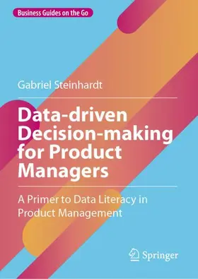 Steinhardt |  Data-driven Decision-making for Product Managers | Buch |  Sack Fachmedien