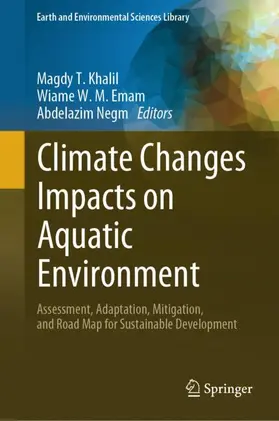 Khalil / Negm / Emam |  Climate Changes Impacts on Aquatic Environment | Buch |  Sack Fachmedien