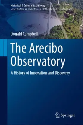 Campbell |  The Arecibo Observatory: A History of Innovation and Discovery | Buch |  Sack Fachmedien