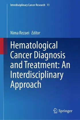 Rezaei |  Hematological Cancer Diagnosis and Treatment: An Interdisciplinary Approach | Buch |  Sack Fachmedien