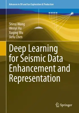 Wang / Chen / Hu |  Deep Learning for Seismic Data Enhancement and Representation | Buch |  Sack Fachmedien