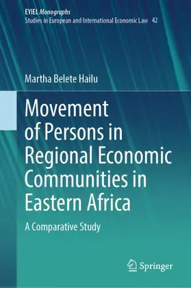 Belete Hailu |  Movement of Persons in Regional Economic Communities in Eastern Africa | Buch |  Sack Fachmedien