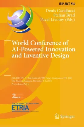 Cavallucci / Livotov / Brad |  World Conference of AI-Powered Innovation and Inventive Design | Buch |  Sack Fachmedien