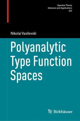 Vasilevski |  Polyanalytic Type Function Spaces | Buch |  Sack Fachmedien