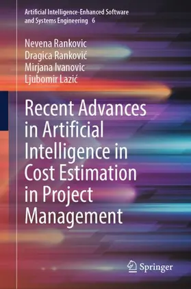 Rankovic / Lazic / Rankovic |  Recent Advances in Artificial Intelligence in Cost Estimation in Project Management | Buch |  Sack Fachmedien