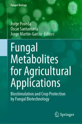 Poveda / Martín-García / Santamaría |  Fungal Metabolites for Agricultural Applications | Buch |  Sack Fachmedien