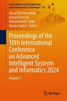 Hassanien / Snášel / Darwish |  Proceedings of the 10th International Conference on Advanced Intelligent Systems and Informatics 2024 | Buch |  Sack Fachmedien