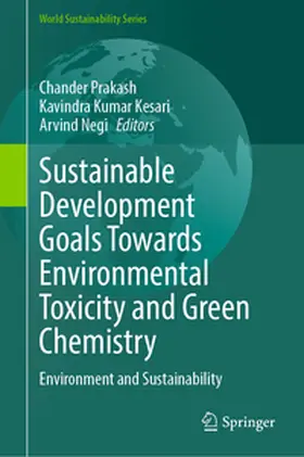 Prakash / Kesari / Negi |  Sustainable Development Goals Towards Environmental Toxicity and Green Chemistry | eBook | Sack Fachmedien