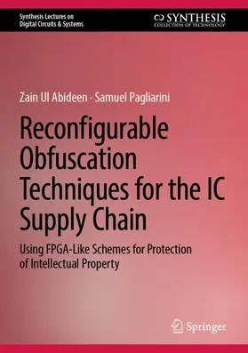 Pagliarini / Abideen |  Reconfigurable Obfuscation Techniques for the IC Supply Chain | Buch |  Sack Fachmedien