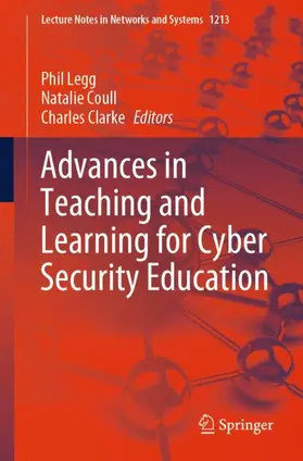 Legg / Clarke / Coull |  Advances in Teaching and Learning for Cyber Security Education | Buch |  Sack Fachmedien