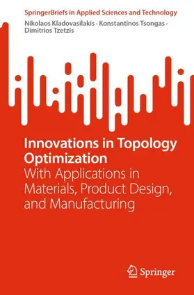 Kladovasilakis / Tzetzis / Tsongas |  Innovations in Topology Optimization | Buch |  Sack Fachmedien