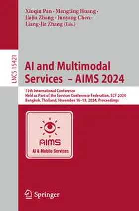 Pan / Huang / Zhang |  AI and Multimodal Services  ¿ AIMS 2024 | Buch |  Sack Fachmedien